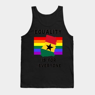 Equality is for everyone, ghana pride Tank Top